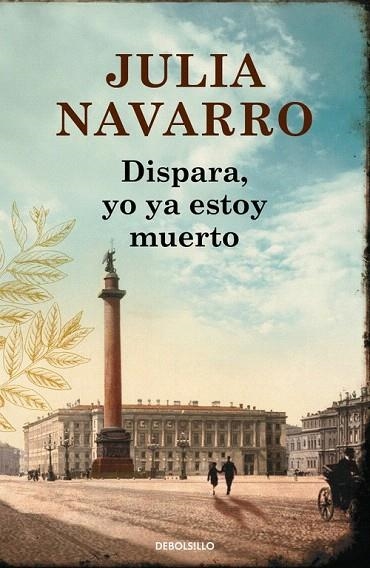 DISPARA YO YA ESTOY MUERTO (BOLSILLO) | 9788490625774 | NAVARRO, JULIA | Llibreria La Gralla | Librería online de Granollers