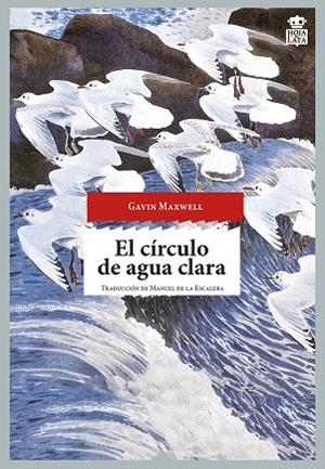 CIRCULO DE AGUA CLARA, EL  | 9788494280580 | MAXWELL, GALVIN | Llibreria La Gralla | Librería online de Granollers