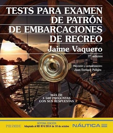 TESTS PARA EXAMEN DE PATRON DE EMBARCACIONES DE RECREO | 9788436833621 | VAQUERO, JAIME | Llibreria La Gralla | Llibreria online de Granollers