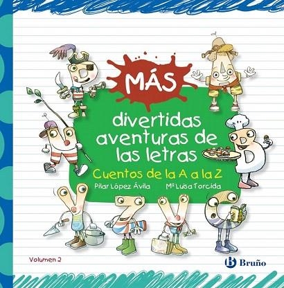 MAS DIVERTIDAS AVENTURAS DE LAS LETRAS | 9788469603536 | LOPEZ AVILA, PILAR | Llibreria La Gralla | Llibreria online de Granollers