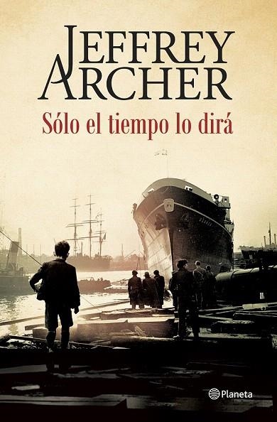 SÓLO EL TIEMPO LO DIRÁ | 9788408142515 | ARCHER, JEFFREY  | Llibreria La Gralla | Llibreria online de Granollers