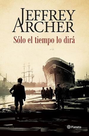 SÓLO EL TIEMPO LO DIRÁ | 9788408142515 | ARCHER, JEFFREY  | Llibreria La Gralla | Librería online de Granollers