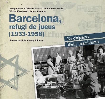 BARCELONA.  REFUGI DE JUEUS 1933 - 1958 | 9788416139545 | AUTORS, DIVERSOS | Llibreria La Gralla | Librería online de Granollers
