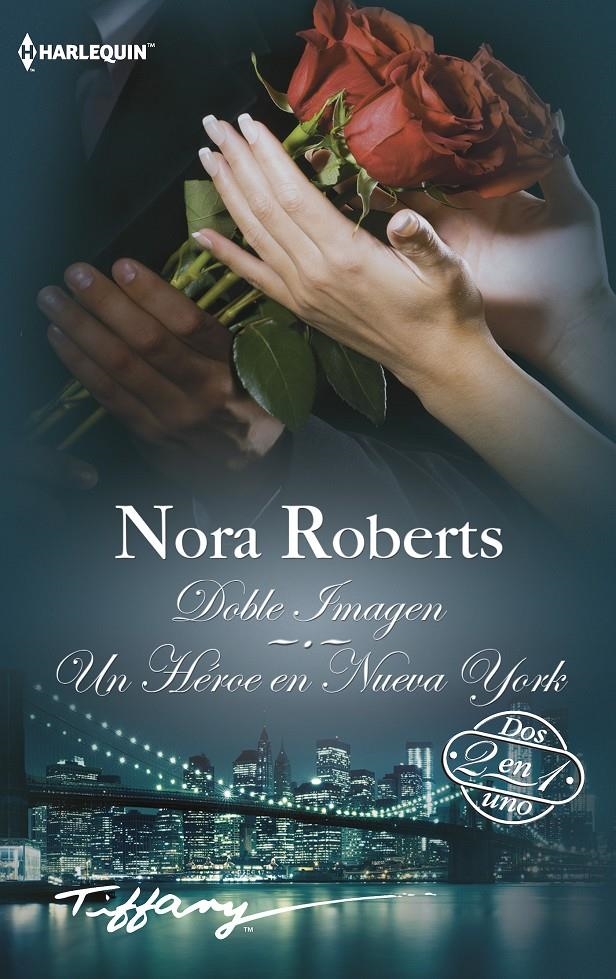 DOBLE IMAGEN.  UN HEROE EN NUEVA YORK | 9788468756929 | ROBERTS, NORA | Llibreria La Gralla | Librería online de Granollers