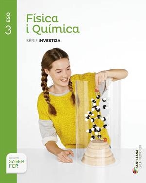 FÍSICA I QUÍMICA SÈRIE INVESTIGA 3 ESO SABER FER GRUP PROMOTOR | 9788490472125 | VARIOS AUTORES | Llibreria La Gralla | Llibreria online de Granollers