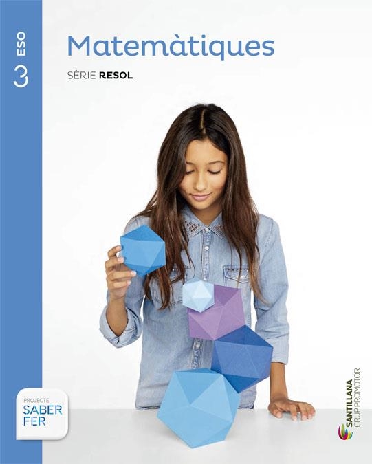 MATEMATIQUES 3 ESO SABER FER | 9788490472088 | VARIOS AUTORES | Llibreria La Gralla | Llibreria online de Granollers