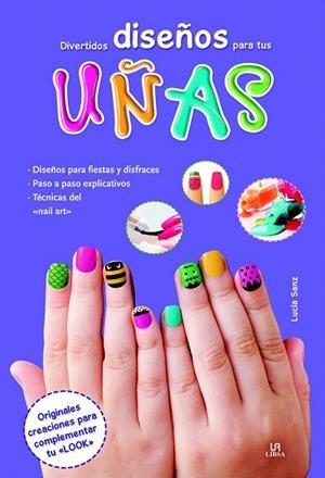 DIVERTIDOS DISEÑOS PARA TUS UÑAS | 9788466231701 | EQUIPO EDITORIAL | Llibreria La Gralla | Librería online de Granollers
