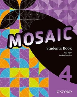MOSAIC 4 STUDENT'S BOOK | 9780194666473 | PAUL KELLY, KATRINA GORMLEY | Llibreria La Gralla | Llibreria online de Granollers