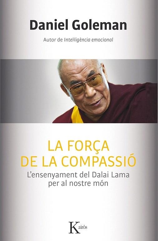 FORÇA DE LA COMPASSIO, LA  | 9788499884554 | GOLEMAN, DANIEL | Llibreria La Gralla | Librería online de Granollers