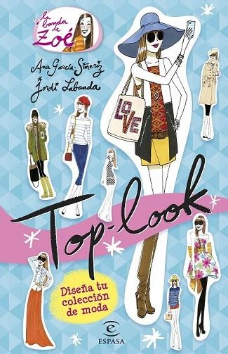 TOP LOOK. LA BANDA DE ZOÉ | 9788467045130 | GARCÍA-SIÑERIZ, ANA / LABANDA, JORDI | Llibreria La Gralla | Librería online de Granollers