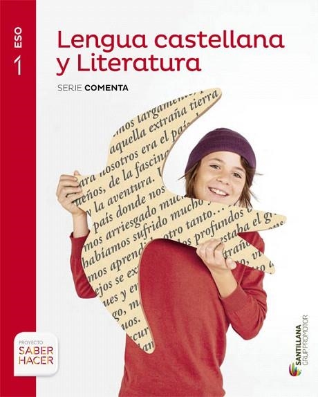 LENGUA CASTELLANA Y LITERATURA  1 ESO SABER HACER SERIE COMENTA GRUP PROMOTOR | 9788490476918 | VARIOS AUTORES | Llibreria La Gralla | Llibreria online de Granollers