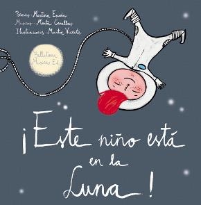 ESTE NIÑO ESTÁ EN LA LUNA! | 9788493902933 | ESCODA, MARTINA | Llibreria La Gralla | Llibreria online de Granollers