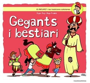 GEGANTS I BESTIARI | 9788490343302 | ROIG, ROGER / PRADES, HUGO | Llibreria La Gralla | Librería online de Granollers