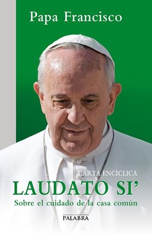 LAUDATO SI | 9788490612729 | PAPA FRANCISCO | Llibreria La Gralla | Librería online de Granollers