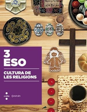 CULTURA DE LES RELIGIONS 3 ESO | 9788466138543 | ESCOLA PIA DE CATALUNYA, | Llibreria La Gralla | Librería online de Granollers