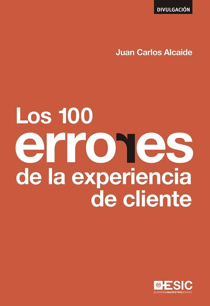 100 ERRORES  DE LA EXPERIENCIA DE CLIENTE, LOS | 9788415986874 | ALCAIDE, JUAN CARLOS | Llibreria La Gralla | Librería online de Granollers