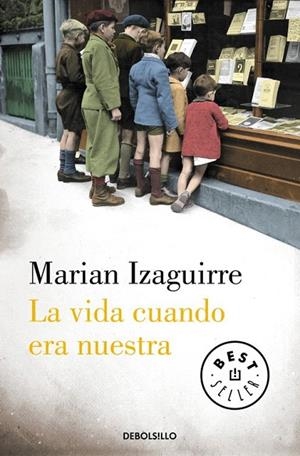 VIDA CUANDO ERA NUESTRA, LA (BOLSILLO) | 9788490627846 | IZAGUIRRE, MARIAN | Llibreria La Gralla | Librería online de Granollers