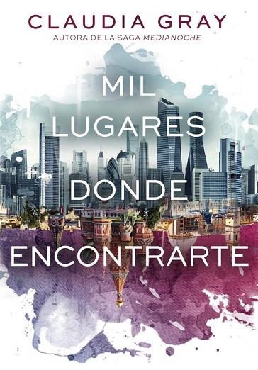 MIL LUGARES DONDE ENCONTRARTE | 9788490434420 | GRAY, CLAUDIA | Llibreria La Gralla | Librería online de Granollers