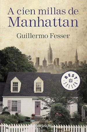 A CIEN MILLAS DE MANHATTAN (BOLSILLO) | 9788490625972 | FESSER, GUILLERMO | Llibreria La Gralla | Llibreria online de Granollers