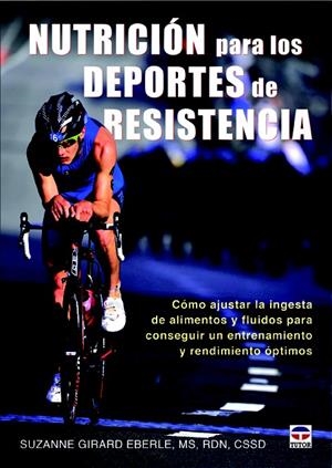 NUTRICIÓN PARA LOS DEPORTES DE RESISTENCIA | 9788479029913 | GIRARD EBERLE, SUZANNE | Llibreria La Gralla | Librería online de Granollers