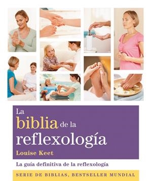 BIBLIA DE LA REFLEXOLOGÍA, LA | 9788484453734 | KEET, LOUISE | Llibreria La Gralla | Librería online de Granollers