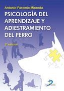 PSICOLOGÍA DEL APRENDIZAJE Y ADIESTRAMIENTO DEL PERRO. 2ª EDICION | 9788479789619 | PARAMIO MIRANDA, ANTONIO | Llibreria La Gralla | Librería online de Granollers