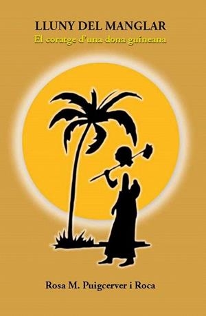 LLUNY DEL MANGLAR | 9788498837681 | PUIGCERVER I ROCA, ROSA MARIA | Llibreria La Gralla | Librería online de Granollers