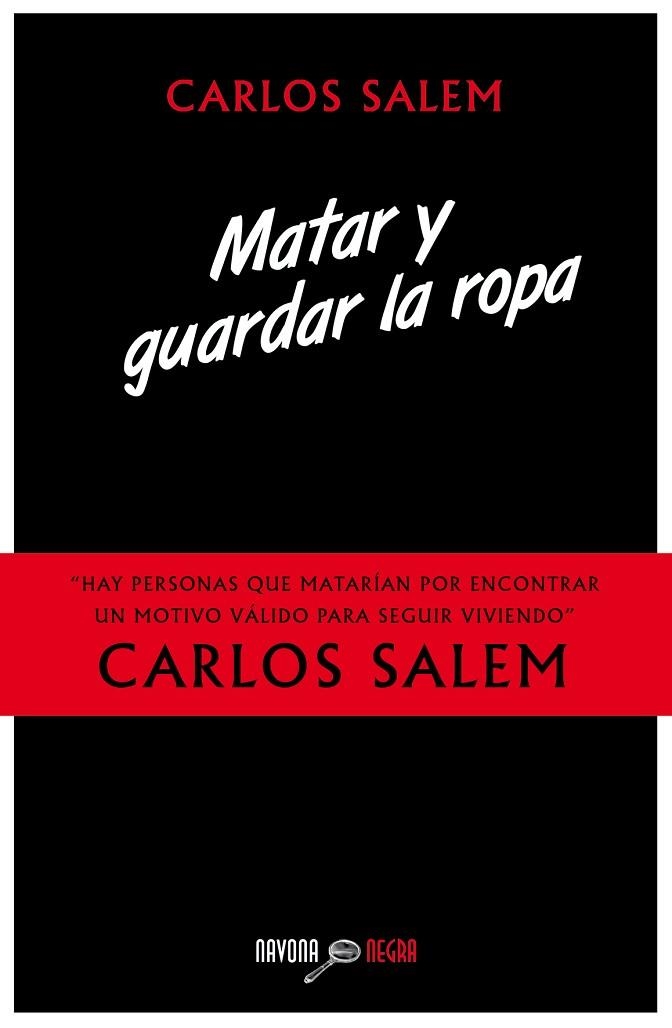 MATAR Y GUARDAR LA ROPA | 9788416259212 | SALEM, CARLOS | Llibreria La Gralla | Librería online de Granollers