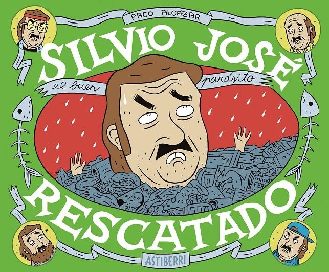 SILVIO JOSÉ, RESCATADO | 9788416251049 | ALCÁZAR, PACO | Llibreria La Gralla | Librería online de Granollers