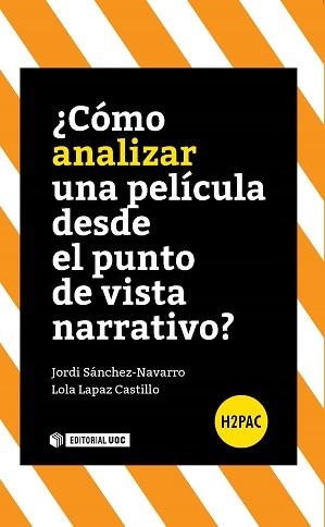 ¿ CÓMO ANALIZAR UNA PELÍCULA DESDE EL PUNTO DE VISTA NARRATIVO ? | 9788490644461 | JORDI SÁNCHEZ NAVARRO, JORDI/LAPAZ CASTILLO, LOLA | Llibreria La Gralla | Librería online de Granollers