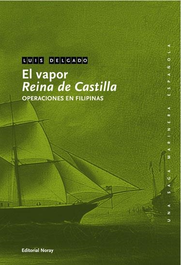 VAPOR REINA DE CASTILLA, EL | 9788474862621 | DELGADO BAÑÓN, LUIS | Llibreria La Gralla | Librería online de Granollers