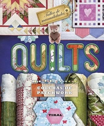 QUILTS: COLCHAS DE PATCHWORK | 9788499283302 | ORDUÑA, ANNA | Llibreria La Gralla | Librería online de Granollers