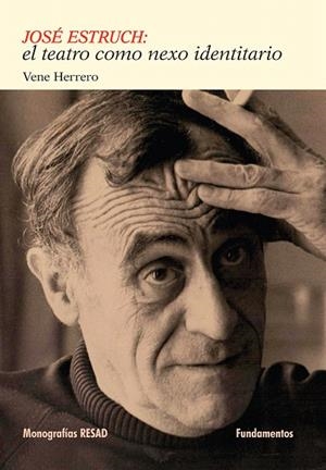 JOSÉ ESTRUCH. EL TEATRO COMO NEXO IDENTITARIO | 9788424513139 | HERRERO, VENE | Llibreria La Gralla | Librería online de Granollers