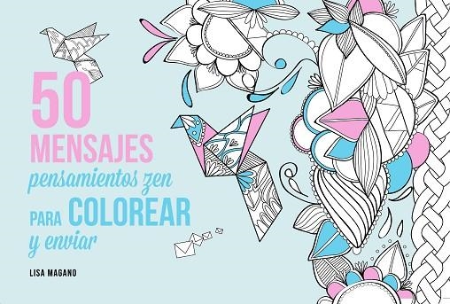 50 MENSAJES PENSAMIENTOS ZEN PARA COLOREAR Y ENVIAR | 9788441435629 | Llibreria La Gralla | Llibreria online de Granollers
