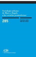 SOCIOLOGÍA URBANA.  DE MARX Y ENGELS A LAS ESCUELAS POSMODERNAS | 9788474766615 | ULLÁN DE LA ROSA, FRANCISCO JAVIER | Llibreria La Gralla | Librería online de Granollers