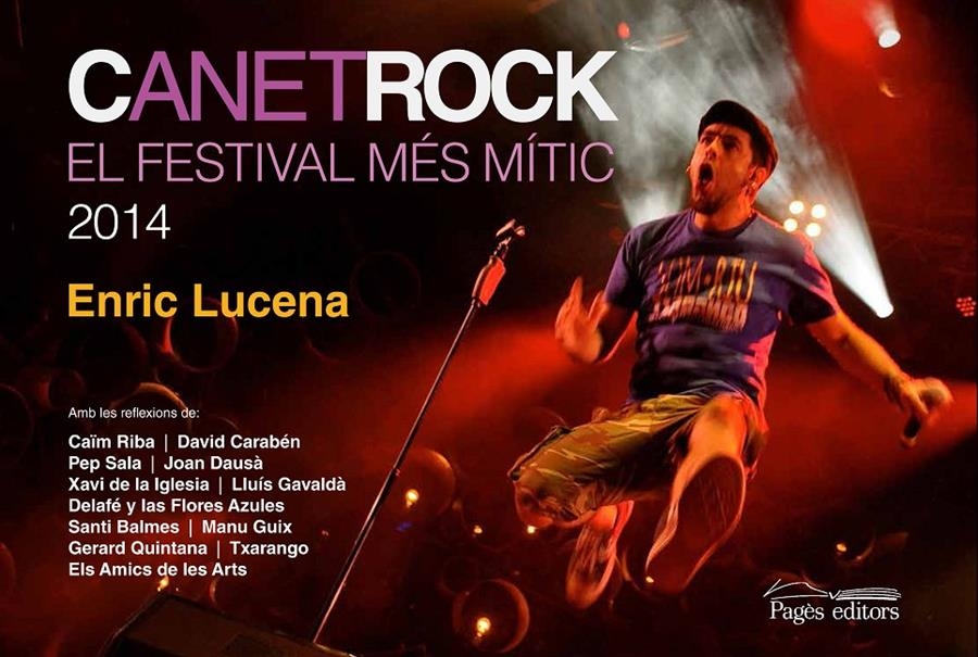 CANET ROCK. EL FESTIVAL MES MITIC | 9788499756332 | LUCENA, ENRIC | Llibreria La Gralla | Librería online de Granollers