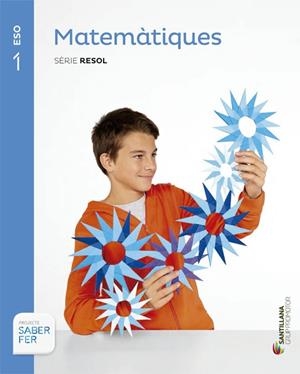 MATEMÀTIQUES 1 ESO SÈRIE RESOL SABER FER GRUP PROMOTOR | 9788490471951 | VARIOS AUTORES | Llibreria La Gralla | Llibreria online de Granollers
