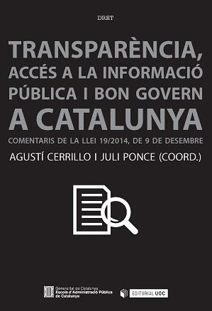 TRANSPARENCIA, ACCÉS A LA INFORMACIÓ PÚBLICA I BON GOVERN A CATALUNYA | 9788490648513 | CERILLO, AGUSTÍ / PONCE, JULI | Llibreria La Gralla | Llibreria online de Granollers