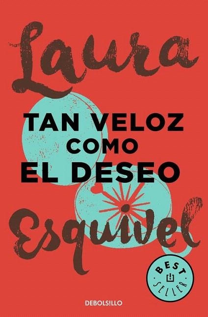 TAN VELOZ COMO EL DESEO (BOLSILLO) | 9788466329071 | ESQUIVEL, LAURA | Llibreria La Gralla | Llibreria online de Granollers