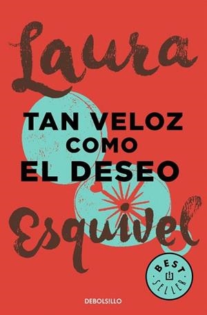 TAN VELOZ COMO EL DESEO (BOLSILLO) | 9788466329071 | ESQUIVEL, LAURA | Llibreria La Gralla | Librería online de Granollers
