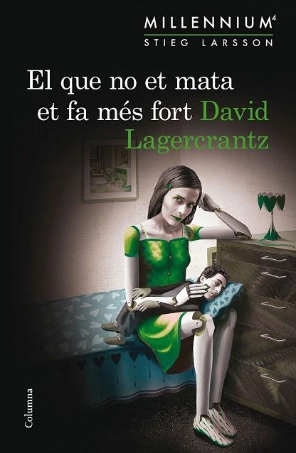 EL QUE NO ET MATA ET FA MÉS FORT. SÈRIE MILLENNIUM 4 | 9788466419864 | LAGERCRANTZ, DAVID | Llibreria La Gralla | Llibreria online de Granollers