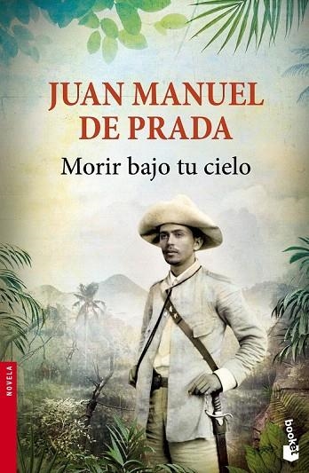 MORIR BAJO TU CIELO (BOLSILLO) | 9788467045512 | PRADA, JUAN MANUEL DE  | Llibreria La Gralla | Llibreria online de Granollers