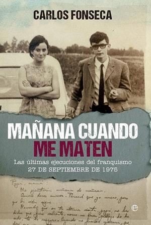 MAÑANA CUANDO ME MATEN | 9788490604502 | FONSECA, CARLOS | Llibreria La Gralla | Librería online de Granollers
