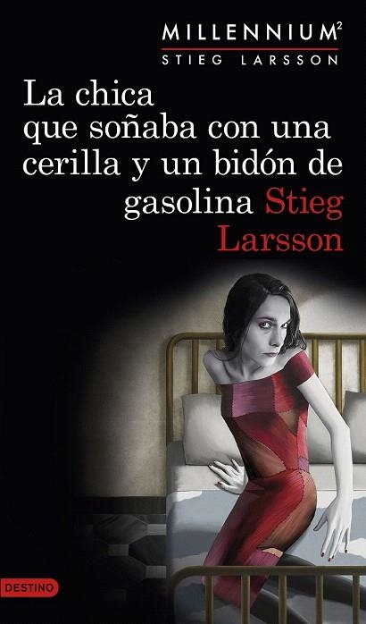 CHICA QUE SOÑABA CON UNA CERILLA Y UN BIDÓN DE GASOLINA (SERIE MILLENNIUM 2), LA | 9788423349821 | LARSSON, STIEG | Llibreria La Gralla | Llibreria online de Granollers