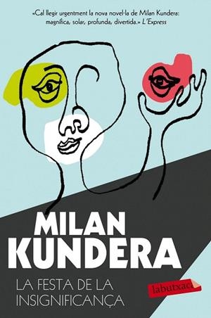 FESTA DE LA INSIGNIFICANÇA, LA (BUTXACA) | 9788490661710 | KUNDERA, MILAN | Llibreria La Gralla | Llibreria online de Granollers