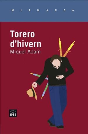TORERO D'HIVERN | 9788415835646 | ADAM I RUBIRALTA, MIQUEL | Llibreria La Gralla | Librería online de Granollers