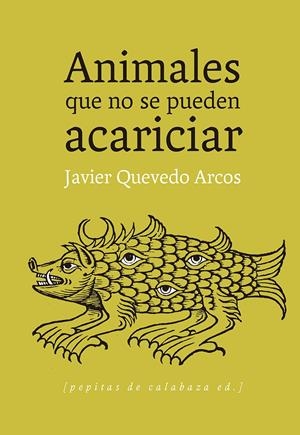 ANIMALES QUE NO SE PUEDEN ACARICIAR | 9788415862161 | QUEVEDO ARCOS, JAVIER | Llibreria La Gralla | Llibreria online de Granollers