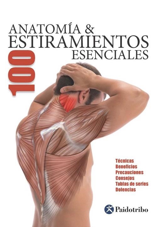 ANATOMÍA  100 ESTIRAMIENTOS ESENCIALES (COLOR) | 9788499101705 | SEIJAS ALBIR, GUILLERMO | Llibreria La Gralla | Librería online de Granollers