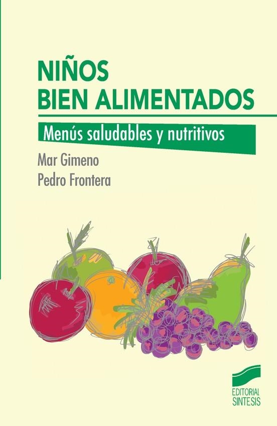 NIÑOS BIEN ALIMENTADOS MENUS SALUDABLES Y NUTRITIVOS | 9788490771570 | Llibreria La Gralla | Llibreria online de Granollers