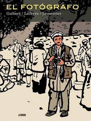 FOTÓGRAFO, EL | 9788416251186 | GUIBERT, EMMANUEL/LEFÈVRE, DIDIER/LEMERCIER, FRÉDÉRIC | Llibreria La Gralla | Llibreria online de Granollers